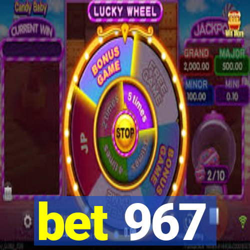 bet 967