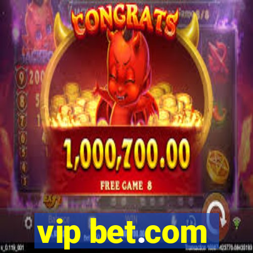 vip bet.com