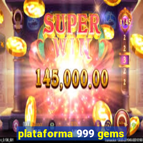 plataforma 999 gems