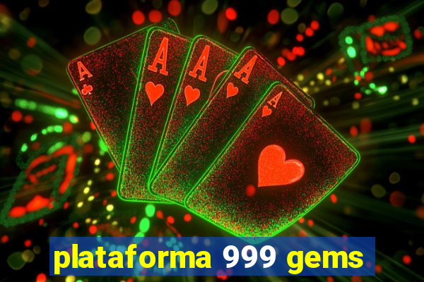 plataforma 999 gems