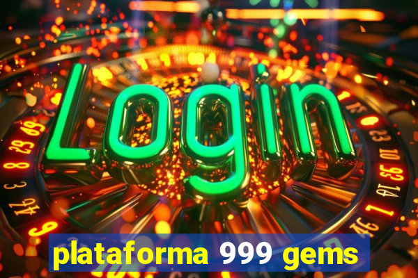 plataforma 999 gems