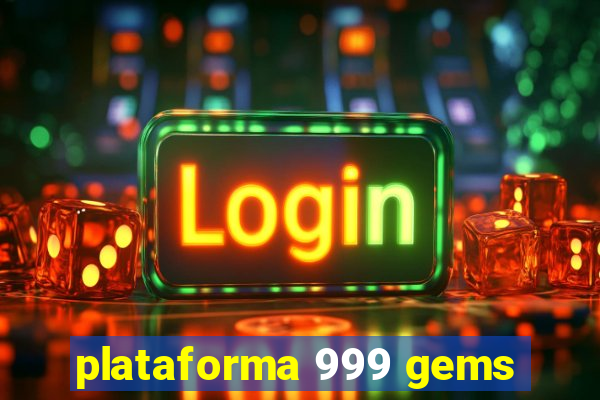 plataforma 999 gems