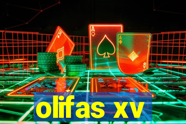 olifas xv