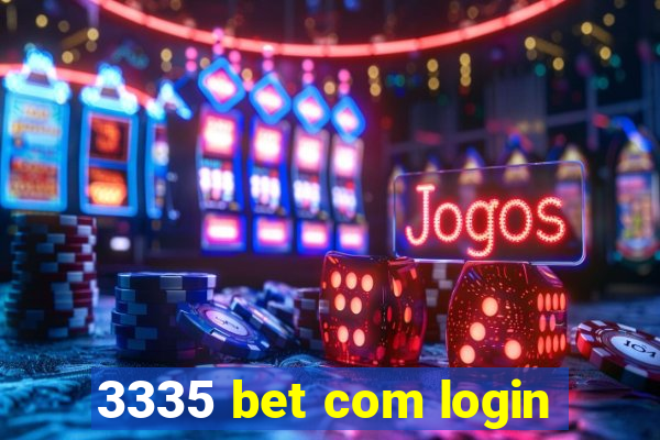 3335 bet com login