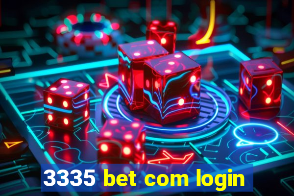 3335 bet com login