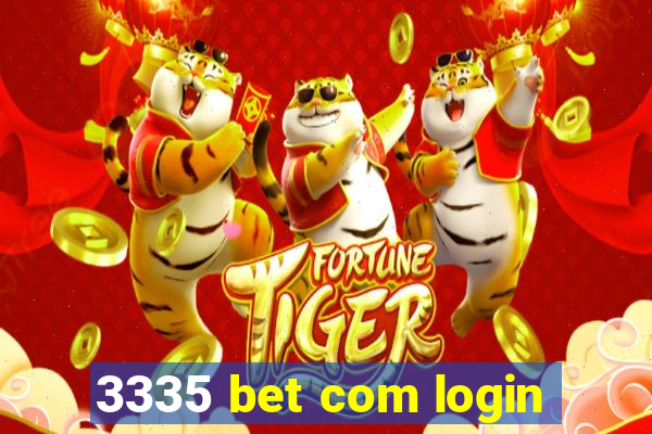 3335 bet com login