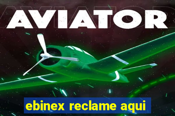 ebinex reclame aqui