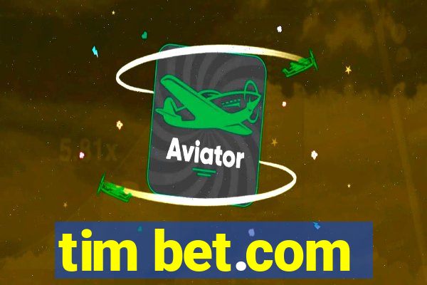 tim bet.com