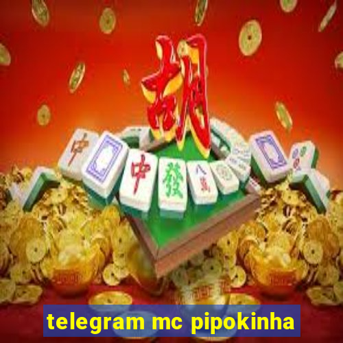 telegram mc pipokinha