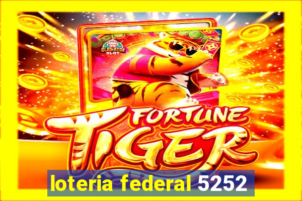 loteria federal 5252