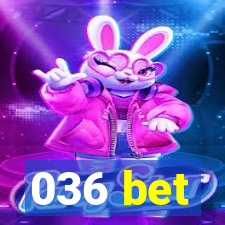 036 bet