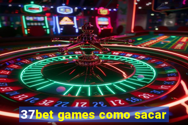 37bet games como sacar