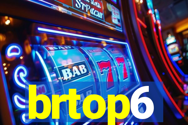 brtop6