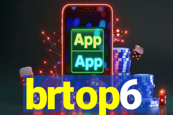 brtop6