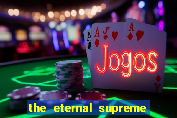 the eternal supreme 288 pt br