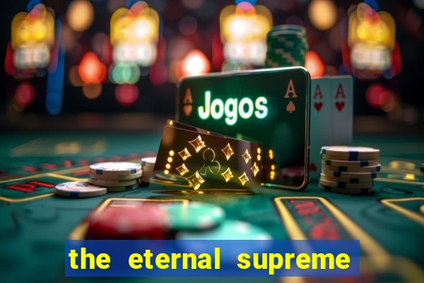 the eternal supreme 288 pt br