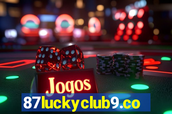 87luckyclub9.com