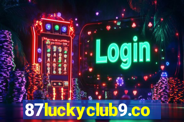 87luckyclub9.com