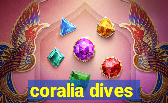 coralia dives