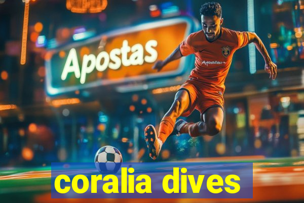 coralia dives