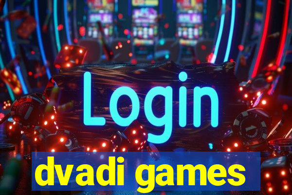 dvadi games