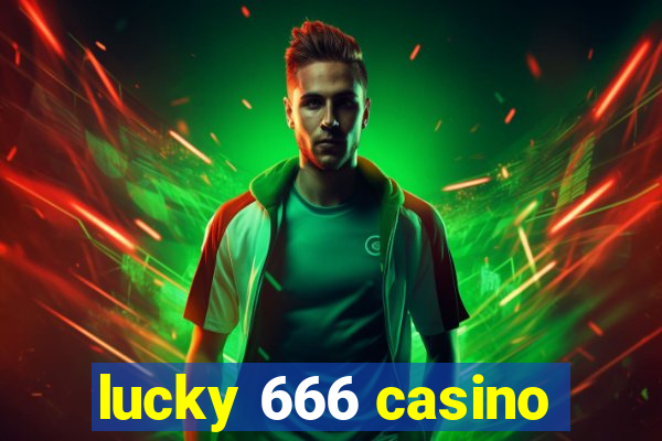 lucky 666 casino