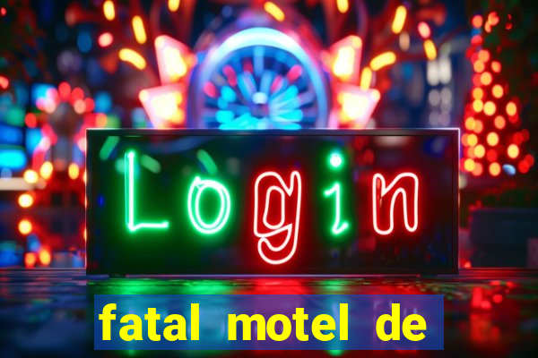 fatal motel de nova mutum