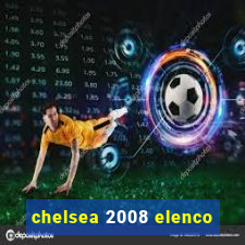 chelsea 2008 elenco