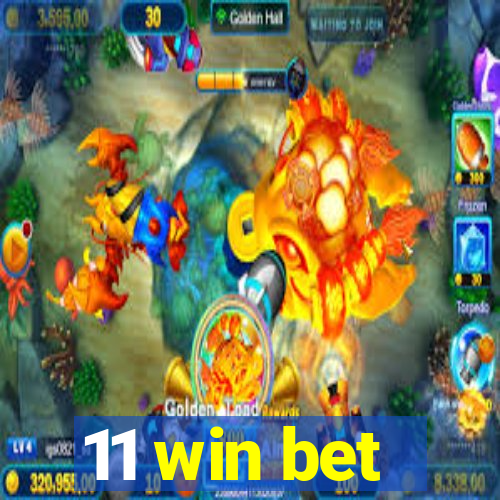 11 win bet