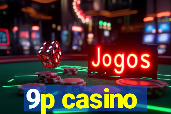 9p casino