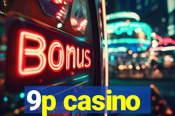 9p casino