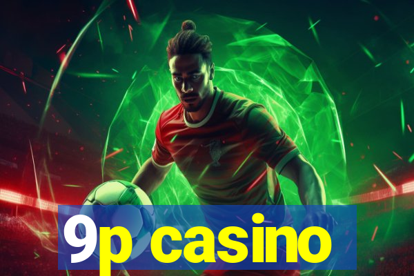 9p casino