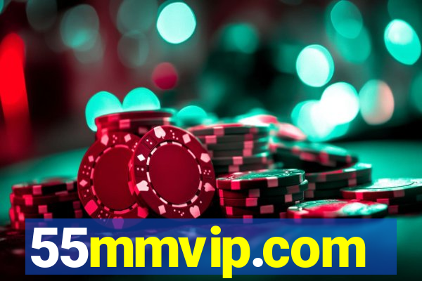 55mmvip.com