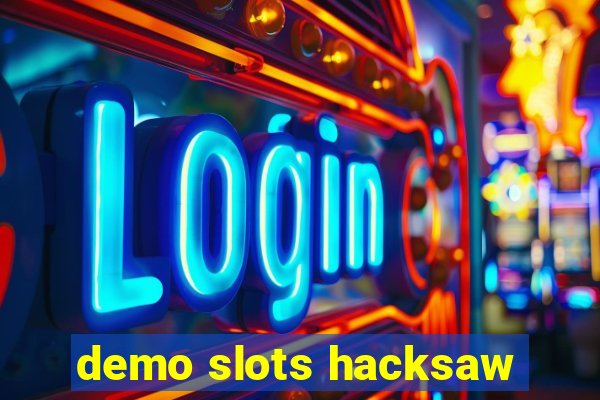 demo slots hacksaw