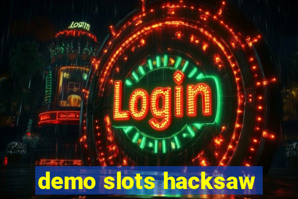 demo slots hacksaw