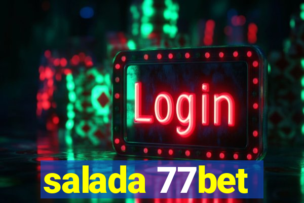 salada 77bet