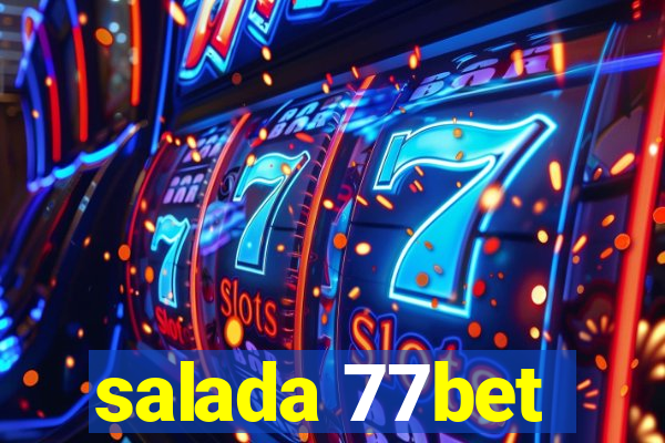 salada 77bet