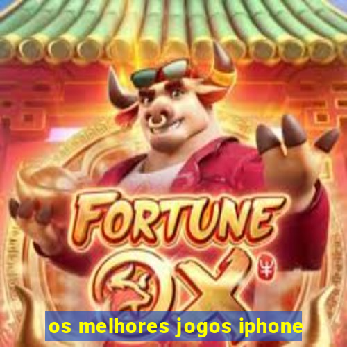 os melhores jogos iphone