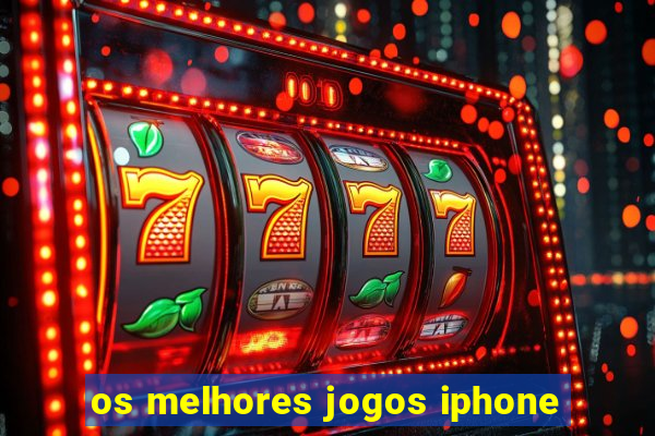 os melhores jogos iphone