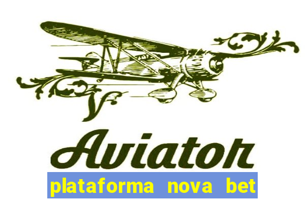 plataforma nova bet de 5 reais