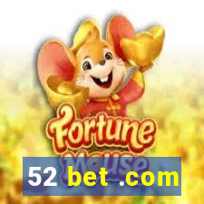 52 bet .com