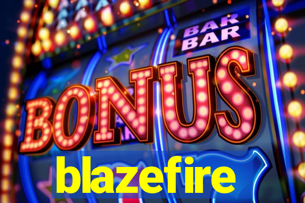 blazefire