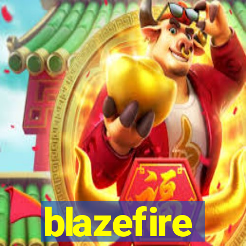 blazefire