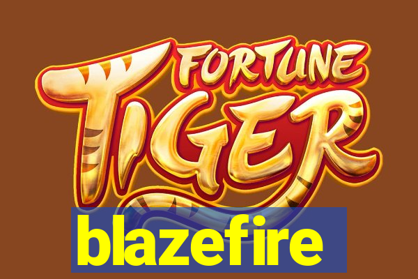 blazefire