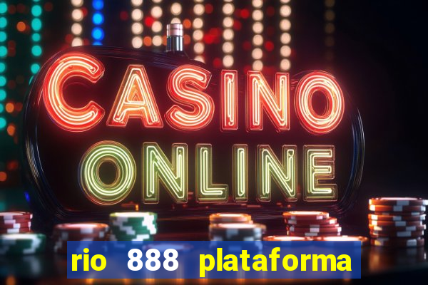 rio 888 plataforma de jogos