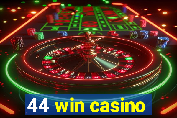 44 win casino