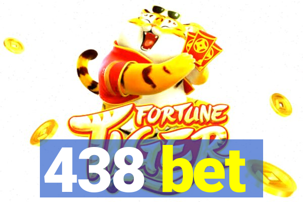 438 bet