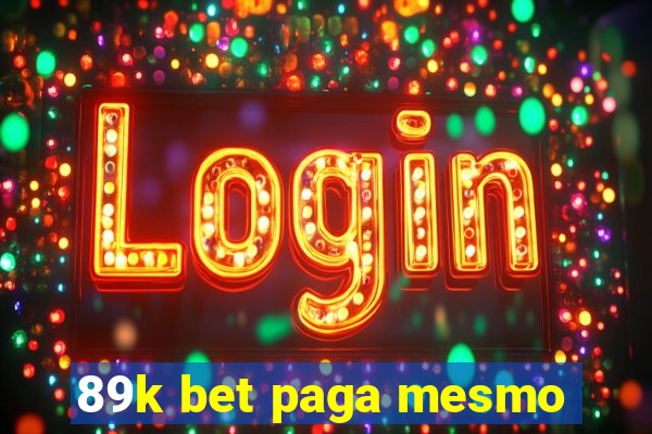 89k bet paga mesmo