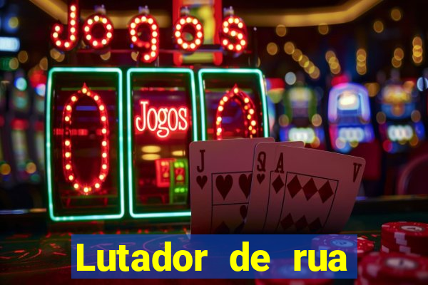 Lutador de rua filme completo dublado mega filmes