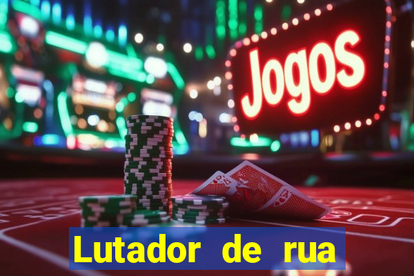 Lutador de rua filme completo dublado mega filmes